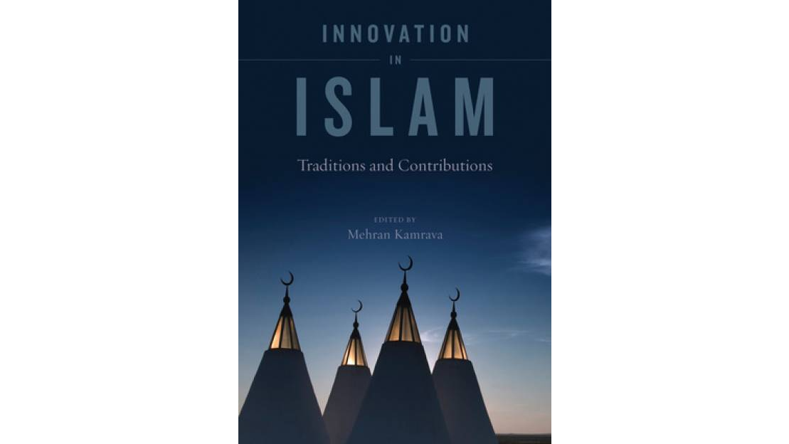 Innovation In Islam: Traditions And Contributions - Georgetown ...