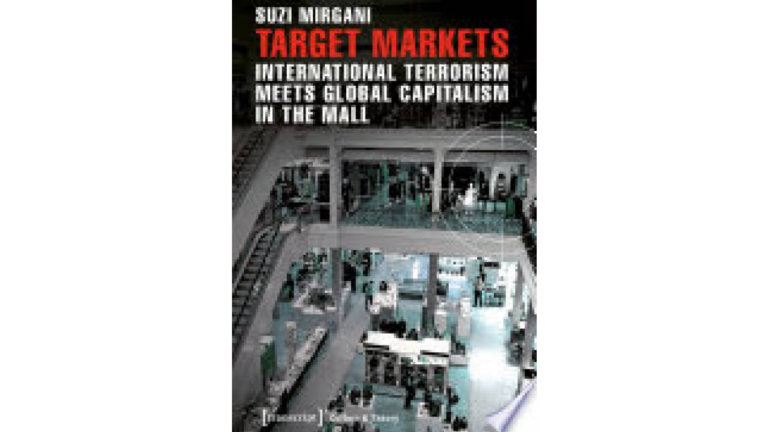 target_markets_-_international_terrorism_meets_global_capitalism_in_the_mall_-_suzi_mirgani_1_16x9