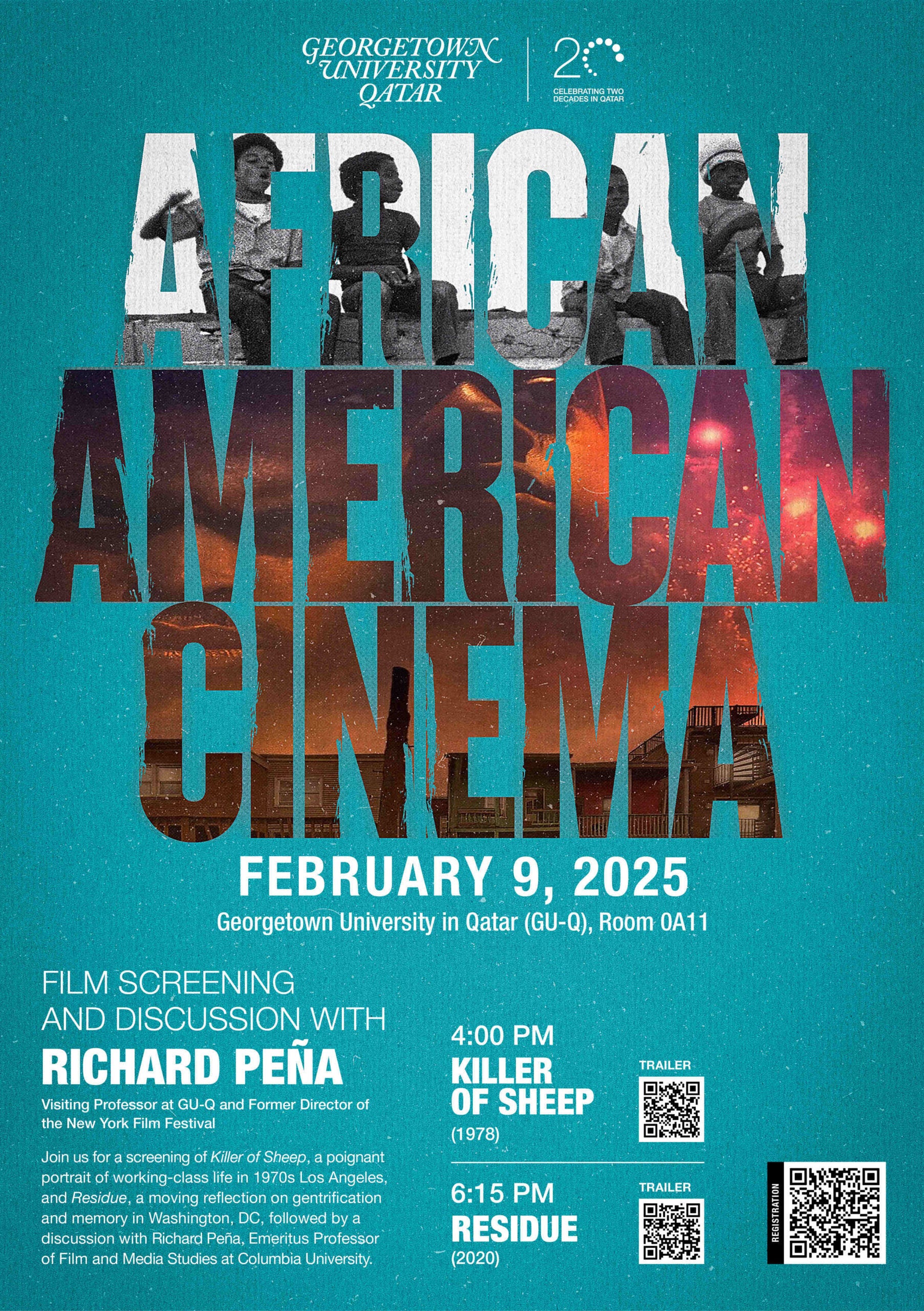 The poster promotes an event titled **"African American Cinema"** hosted by **Georgetown University in Qatar**, celebrating **20 years in Qatar**. The event takes place on **February 9, 2025**, at **Georgetown University in Qatar (GU-Q), Room 0A11**. It features a **film screening and discussion with Richard Peña**, a visiting professor at GU-Q and former director of the New York Film Festival. The screenings include **"Killer of Sheep" (1978) at 4:00 PM**, a poignant portrait of working-class life in 1970s Los Angeles, and **"Residue" (2020) at 6:15 PM**, a reflection on gentrification and memory in Washington, DC. A discussion with Richard Peña, Emeritus Professor of Film and Media Studies at Columbia University, follows the screenings. The poster also includes QR codes linking to the film trailers.